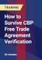 How to Survive CBP Free Trade Agreement Verification - Webinar (Recorded) - Product Thumbnail Image