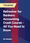 Refresher for Bankers: Accounting Crash Course - All You Need to Know - Product Thumbnail Image