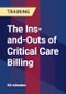 The Ins-and-Outs of Critical Care Billing - Webinar (Recorded) - Product Thumbnail Image