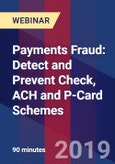 Payments Fraud: Detect and Prevent Check, ACH and P-Card Schemes - Webinar (Recorded)- Product Image