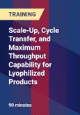 Scale-Up, Cycle Transfer, and Maximum Throughput Capability for Lyophilized Products - Webinar (Recorded)- Product Image