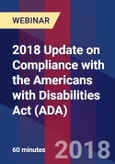 2018 Update on Compliance with the Americans with Disabilities Act (ADA) - Webinar (Recorded)- Product Image