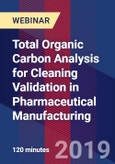 Total Organic Carbon Analysis for Cleaning Validation in Pharmaceutical Manufacturing - Webinar- Product Image