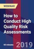How to Conduct High Quality Risk Assessments - Webinar (Recorded)- Product Image