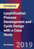 Lyophilization Process Development and Cycle Design with a Case Study - Webinar (Recorded)- Product Image