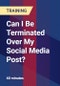 Can I Be Terminated Over My Social Media Post? - Webinar (Recorded) - Product Thumbnail Image