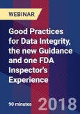 Good Practices for Data Integrity, the new Guidance and one FDA Inspector's Experience - Webinar (Recorded)- Product Image