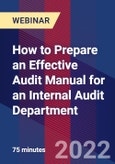 How to Prepare an Effective Audit Manual for an Internal Audit Department - Webinar (Recorded)- Product Image