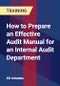 How to Prepare an Effective Audit Manual for an Internal Audit Department - Webinar (Recorded) - Product Thumbnail Image