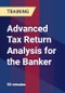 Advanced Tax Return Analysis for the Banker - Webinar (Recorded) - Product Thumbnail Image