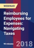 Reimbursing Employees for Expenses: Navigating Taxes - Webinar (Recorded)- Product Image