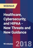 Healthcare, Cybersecurity, and HIPAA - New Threats and New Guidance - Webinar (Recorded)- Product Image