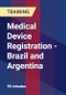 Medical Device Registration - Brazil and Argentina - Webinar (Recorded) - Product Thumbnail Image