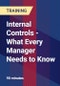 Internal Controls - What Every Manager Needs to Know - Webinar (Recorded) - Product Thumbnail Image