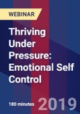 Thriving Under Pressure: Emotional Self Control - Webinar (Recorded)- Product Image