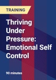 Thriving Under Pressure: Emotional Self Control - Webinar (Recorded)- Product Image