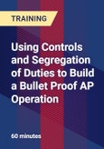 Using Controls and Segregation of Duties to Build a Bullet Proof AP Operation - Webinar (Recorded)- Product Image