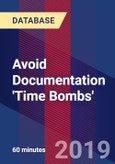 Avoid Documentation 'Time Bombs' - Webinar (Recorded)- Product Image