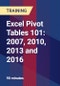 Excel Pivot Tables 101: 2007, 2010, 2013 and 2016 - Product Thumbnail Image