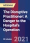 The Disruptive Practitioner: A Danger to the Hospital's Operation - Webinar (Recorded) - Product Thumbnail Image