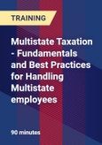 Multistate Taxation - Fundamentals and Best Practices for Handling Multistate employees - Webinar (Recorded)- Product Image