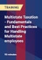 Multistate Taxation - Fundamentals and Best Practices for Handling Multistate employees - Webinar (Recorded) - Product Thumbnail Image