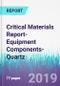 Critical Materials Report-Equipment Components-Quartz - Product Thumbnail Image