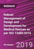 Robust Management of Design and Development for Medical Devices as per ISO 13485:2016 - Webinar (Recorded)- Product Image