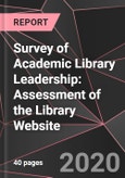 Survey of Academic Library Leadership: Assessment of the Library Website- Product Image