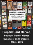 Prepaid Card Market: Payment Trends, Market Dynamics, and Forecasts 2020 - 2025- Product Image