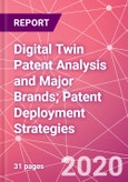 Digital Twin Patent Analysis and Major Brands; Patent Deployment Strategies - Product Image