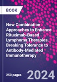 New Combination Approaches to Enhance Rituximab-Based Lymphoma Therapies. Breaking Tolerance to Antibody-Mediated Immunotherapy- Product Image