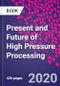 Present and Future of High Pressure Processing - Product Thumbnail Image