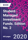 Student-Managed Investment Funds. Edition No. 2- Product Image