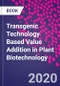 Transgenic Technology Based Value Addition in Plant Biotechnology - Product Thumbnail Image