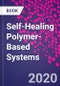 Self-Healing Polymer-Based Systems - Product Thumbnail Image