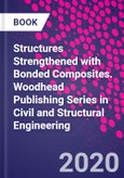 Structures Strengthened with Bonded Composites. Woodhead Publishing Series in Civil and Structural Engineering- Product Image