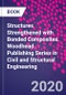 Structures Strengthened with Bonded Composites. Woodhead Publishing Series in Civil and Structural Engineering - Product Thumbnail Image