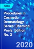 Procedures in Cosmetic Dermatology Series: Chemical Peels. Edition No. 3- Product Image