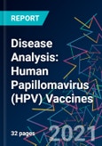 Disease Analysis: Human Papillomavirus (HPV) Vaccines- Product Image