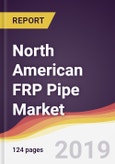 North American FRP Pipe Market Report: Trends, Forecast and Competitive Analysis- Product Image