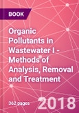 Organic Pollutants in Wastewater I -Methods of Analysis, Removal and Treatment- Product Image