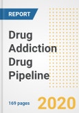 2020 Drug Addiction Drug Pipeline Report- Current Status, Phase, Mechanism, Route of Administration, and Companies, of Pre-Clinical And Clinical Drugs- Product Image