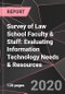 Survey of Law School Faculty & Staff: Evaluating Information Technology Needs & Resources - Product Thumbnail Image
