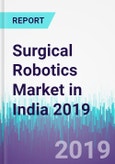 Surgical Robotics Market in India 2019- Product Image