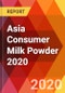 Asia Consumer Milk Powder 2020 - Product Thumbnail Image