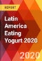 Latin America Eating Yogurt 2020 - Product Thumbnail Image