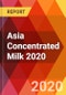 Asia Concentrated Milk 2020 - Product Thumbnail Image