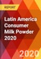 Latin America Consumer Milk Powder 2020 - Product Thumbnail Image