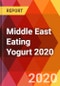 Middle East Eating Yogurt 2020 - Product Thumbnail Image